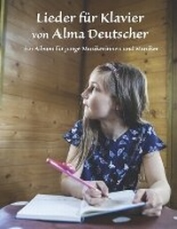 Abbildung von: Lieder f?r Klavier von Alma Deutscher - Flara Music