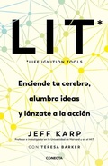 Cover: LIT (Life Ignition Tools): Enciende tu cerebro, alumbra ideas y lanzate a la accion / Life Ignition Tools - Penguin Random House Grupo Editorial