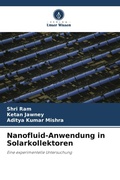Cover: Nanofluid-Anwendung in Solarkollektoren - Verlag Unser Wissen
