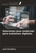 Cover: Soluciones Java modernas para ex&aacute;menes digitales - Ediciones Nuestro Conocimiento