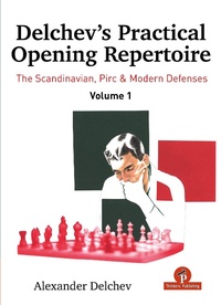 Enlarge image Cover: Delchev's Practical Opening Manual - Volume 1 - Thinkers Publishing