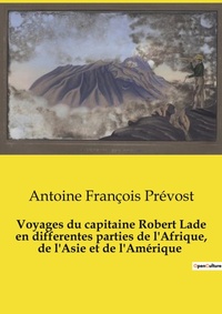 Abbildung von: Voyages du capitaine Robert Lade en differentes parties de l'Afrique, de l'Asie et de l'Am?rique - Culturea
