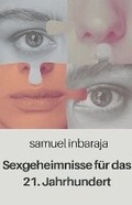 Cover: Sexgeheimnisse f?r das 21. Jahrhundert - Samuel Inbaraja S