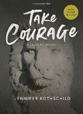 Cover: Take Courage - Bible Study Book with Video Access - Lifeway Press