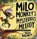 Cover: Milo Monkey's Mysterious Melody - Young Minds Publishing