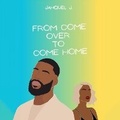 Cover: From Come Over to Come Home - DREAMSCAPE MEDIA