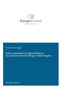 Abbildung von: Killer Acquisitions in Digital Markets: An Analysis of the EU Merger Control Regime - buch & netz