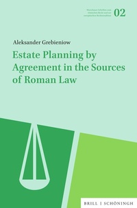 Bild: Estate Planning by Agreement in the Sources of Roman Law - Brill Deutschland GmbH