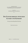 Cover: Die Papyrusbriefe zwischen Eltern und Kindern - Brill Deutschland