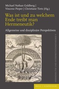 Cover: Was ist und zu welchem Ende treibt man Hermeneutik? - Brill Deutschland GmbH