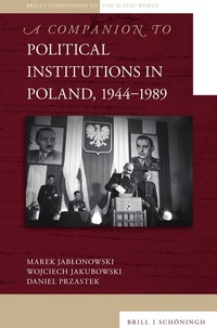 Abbildung von: A Companion to Political Institutions in Poland, 1944-1989 - Brill | Schöningh