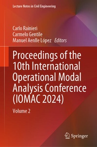 Enlarge image Cover: Proceedings of the 10th International Operational Modal Analysis Conference (IOMAC 2024) - Springer