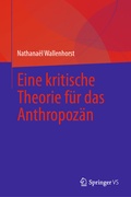 Cover: Eine kritische Theorie f&uuml;r das Anthropoz&auml;n - Springer