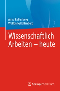 Abbildung von: Wissenschaftlich Arbeiten - heute - Springer Spektrum