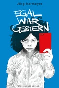 Bild: Egal war gestern - Peter Hammer Verlag