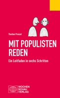 Cover: Mit Populisten reden - Wochenschau Verlag