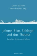 Cover: Johann Elias Schlegel und das Theater - Brill Deutschland