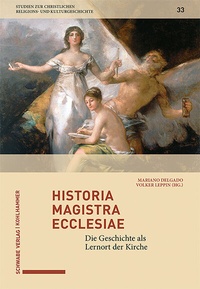Abbildung von: Historia magistra ecclesiae - Schwabe Verlagsgruppe AG Schwabe Verlag