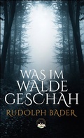 Cover: Was im Walde geschah - Brinkhaus Verlag