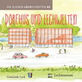 Cover: Dorfhus und Lechwelten - Gemeinde Lech