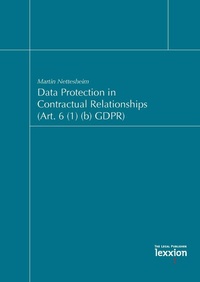 Abbildung von: Data Protection in Contractual Relationships (Art. 6 (1) (b) GDPR) - Lexxion Verlagsgesellschaft