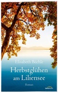Cover: Herbstgl&uuml;hen am Liliensee - Gerth Medien