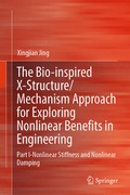 Cover: The Bio-inspired X-Structure/Mechanism Approach for Exploring Nonlinear Benefits in Engineering - Springer