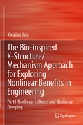 Cover: The Bio-inspired X-Structure/Mechanism Approach for Exploring Nonlinear Benefits in Engineering - Springer