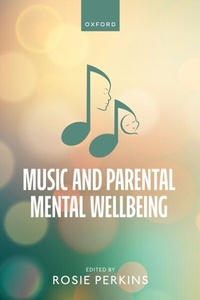 Abbildung von: Music and Parental Mental Wellbeing - OUP eBook