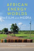 Cover: African Energy Worlds in Film and Media - Indiana University Press