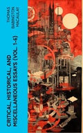 Cover: Critical, Historical, and Miscellaneous Essays (Vol. 1-6) - e-artnow