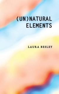 Enlarge image Cover: (Un)Natural Elements - Downingfield Press