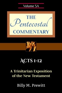 Abbildung von: The Pentecostal Commentary: Acts 1-12 - Billy Prewitt