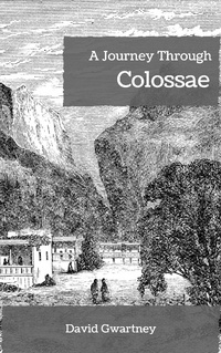 Abbildung von: A Journey Through Colossae - David Gwartney