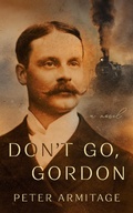 Cover: Don't Go, Gordon - Peter Armitage