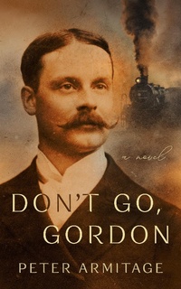 Enlarge image Cover: Don't Go, Gordon - Peter Armitage