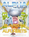 Cover: Alpha, the Alpha-bot - Guardian of the Alfurbets - House of Lore Publishing