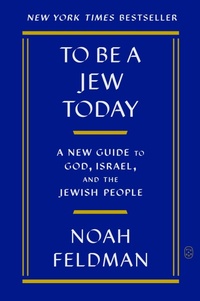Enlarge image Cover: To Be a Jew Today - St Martin's Press