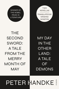 Abbildung von: The Second Sword: A Tale from the Merry Month of May, and My Day in the Other Land: A Tale of Demons - Picador USA