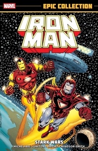 Enlarge image Cover: Iron Man Epic Collection: Stark Wars (New Printing) - Marvel Comics