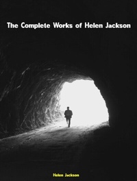 Abbildung von: The Complete Works of Helen Jackson - Future Books Kingdom