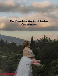 Abbildung von: The Complete Works of Enrico Castelnuovo - Future Books Kingdom
