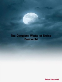 Abbildung von: The Complete Works of Enrico Panzacchi - Future Books Kingdom