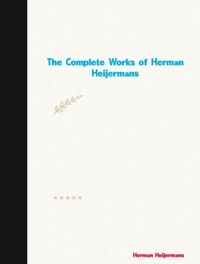 Abbildung von: The Complete Works of Herman Heijermans - Great Literary Books
