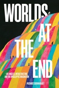 Cover: Worlds at the End - Temple University Press,U.S.
