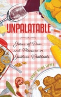 Cover: Unpalatable - University Press of Mississippi