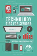 Cover: Technology Tips for Seniors, Volume 2.0 - American Bar Association