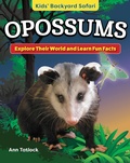 Cover: Kids' Backyard Safari: Opossums - Curious Fox Books