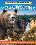 Cover: Discover Great National Parks: Yellowstone - Curious Fox Books