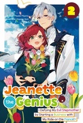 Cover: Jeanette the Genius: Defying My Evil Stepmother by Starting a Business with My Ride-or-Die Fianc&eacute;! Volume 2 - J-Novel Heart